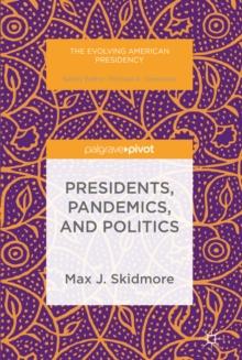 Presidents, Pandemics, and Politics