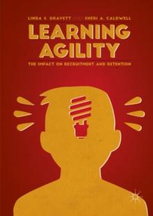 Learning Agility : The Impact on Recruitment and Retention