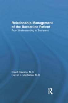 Relationship Management Of The Borderline Patient : From Understanding To Treatment