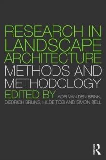 Research in Landscape Architecture : Methods and Methodology