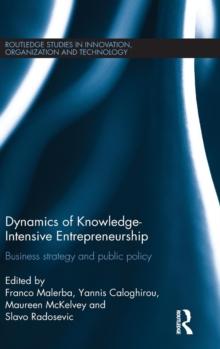 Dynamics of Knowledge Intensive Entrepreneurship : Business Strategy and Public Policy