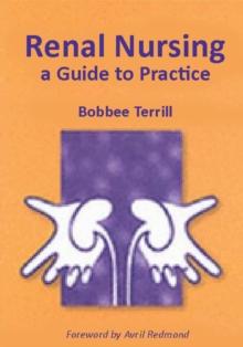 Renal Nursing : A Guide to Practice