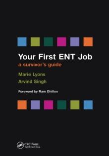 Your First ENT Job : A Survivor's Guide