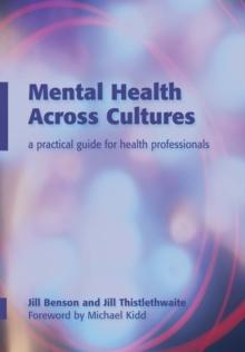 Mental Health Across Cultures : A Practical Guide for Health Professionals