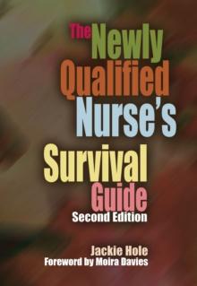 The Newly Qualified Nurse's Survival Guide