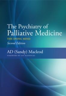 The Psychiatry of Palliative Medicine : The Dying Mind