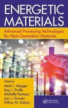 Energetic Materials : Advanced Processing Technologies for Next-Generation Materials