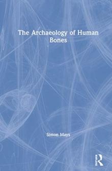 The Archaeology of Human Bones