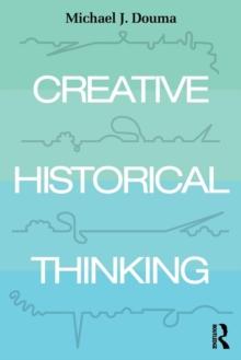 Creative Historical Thinking