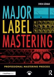 Major Label Mastering : Professional Mastering Process