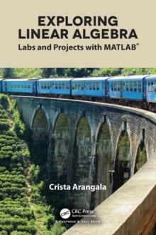 Exploring Linear Algebra : Labs and Projects with MATLAB