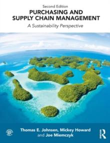 Purchasing and Supply Chain Management : A Sustainability Perspective