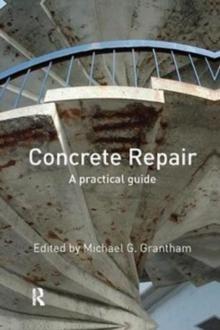 Concrete Repair : A Practical Guide