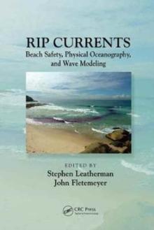 Rip Currents : Beach Safety, Physical Oceanography, and Wave Modeling