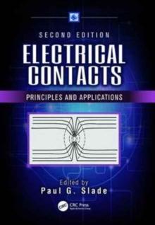 Electrical Contacts : Principles and Applications, Second Edition