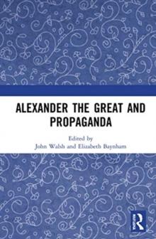 Alexander the Great and Propaganda