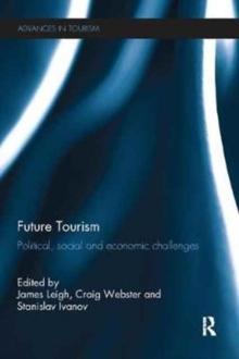 Future Tourism : Political, Social and Economic Challenges