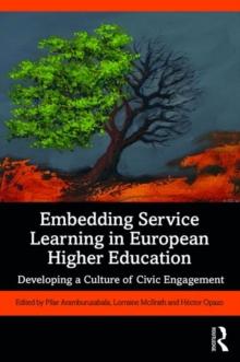 Embedding Service Learning in European Higher Education : Developing a Culture of Civic Engagement