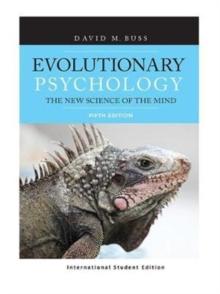 Evolutionary Psychology : The New Science of the Mind (International Student Edition)