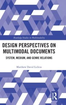 Design Perspectives on Multimodal Documents : System, Medium, and Genre Relations