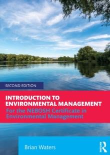 Introduction to Environmental Management : For the NEBOSH Certificate in Environmental Management