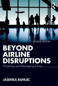 Beyond Airline Disruptions : Thinking and Managing Anew