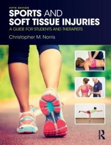 Sports and Soft Tissue Injuries : A Guide for Students and Therapists