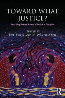 Toward What Justice? : Describing Diverse Dreams of Justice in Education