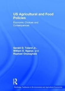 US Agricultural and Food Policies : Economic Choices and Consequences