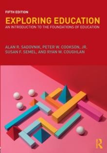 Exploring Education : An Introduction to the Foundations of Education