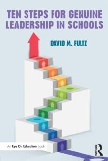 Ten Steps for Genuine Leadership in Schools