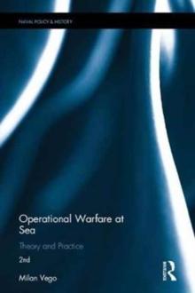 Operational Warfare at Sea : Theory and Practice