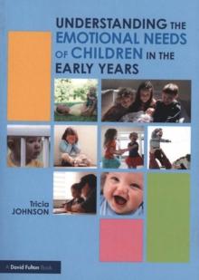 Understanding the Emotional Needs of Children in the Early Years