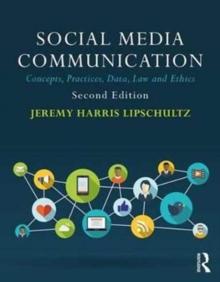 Social Media Communication : Concepts, Practices, Data, Law and Ethics