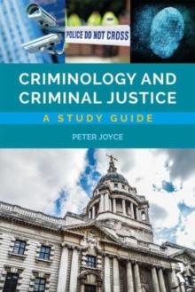 Criminology and Criminal Justice : A Study Guide