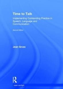 Time to Talk : Implementing Outstanding Practice in Speech, Language and Communication