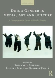 Doing Gender in Media, Art and Culture : A Comprehensive Guide to Gender Studies