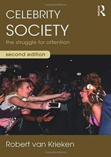 Celebrity Society : The Struggle for Attention