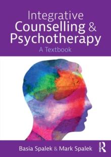 Integrative Counselling and Psychotherapy : A Textbook