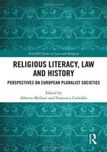 Religious Literacy, Law and History : Perspectives on European Pluralist Societies