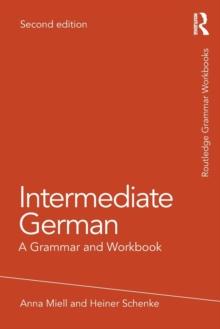 Intermediate German : A Grammar and Workbook