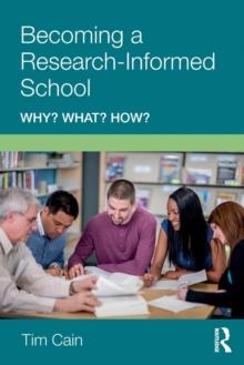 Becoming a Research-Informed School : Why? What? How?