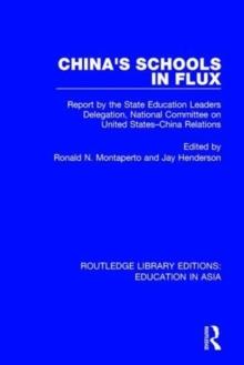 China's Schools in Flux : Report by the State Education Leaders Delegation, National Committee on United States-China Relations