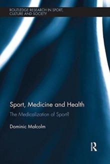 Sport, Medicine and Health : The medicalization of sport?