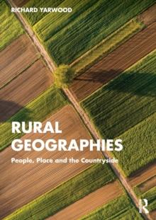 Rural Geographies : People, Place and the Countryside