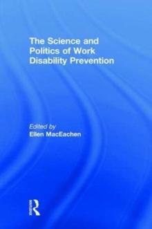 The Science and Politics of Work Disability Prevention