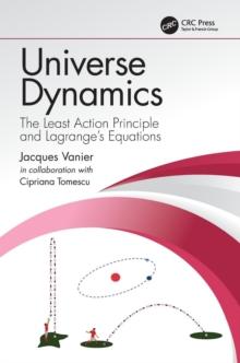 Universe Dynamics : The Least Action Principle and Lagranges Equations