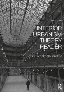 The Interior Urbanism Theory Reader