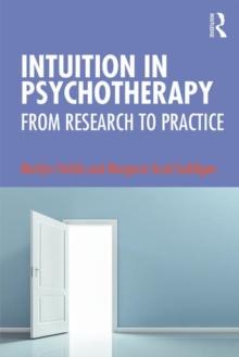 Intuition in Psychotherapy : From Research to Practice