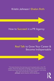 How to Succeed in a PR Agency : Real Talk to Grow Your Career & Become Indispensable